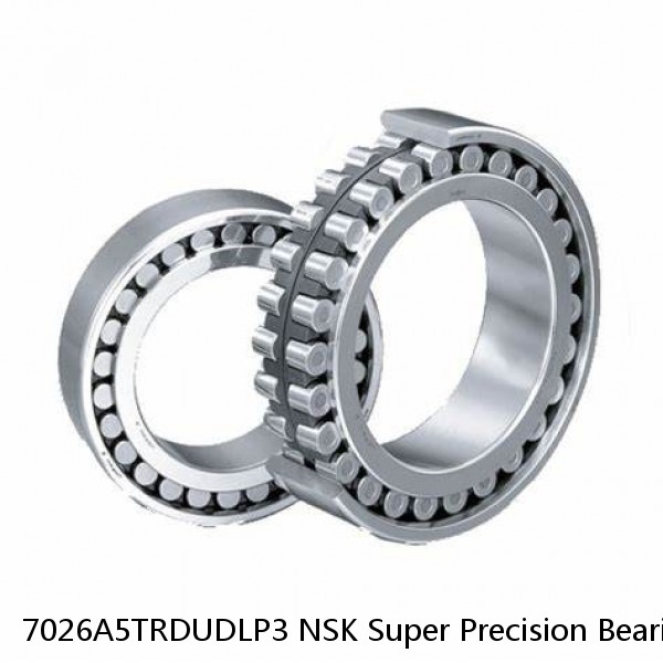 7026A5TRDUDLP3 NSK Super Precision Bearings